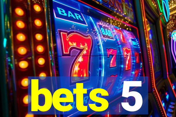 bets 5